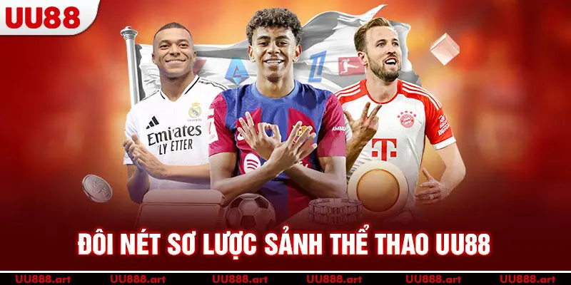 Đôi nét sơ lược sảnh thể thao UU88