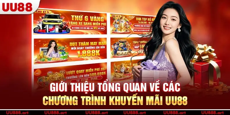 Giới thiệu tổng quan về các chương trình khuyến mãi UU88